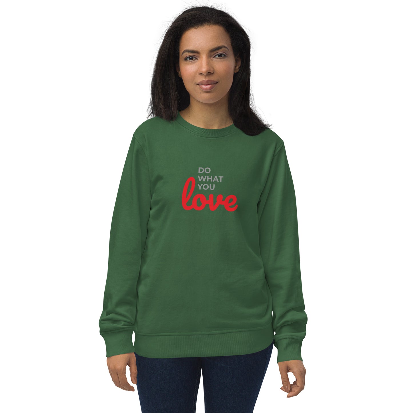 Women's Sweatshirt Do What You Love