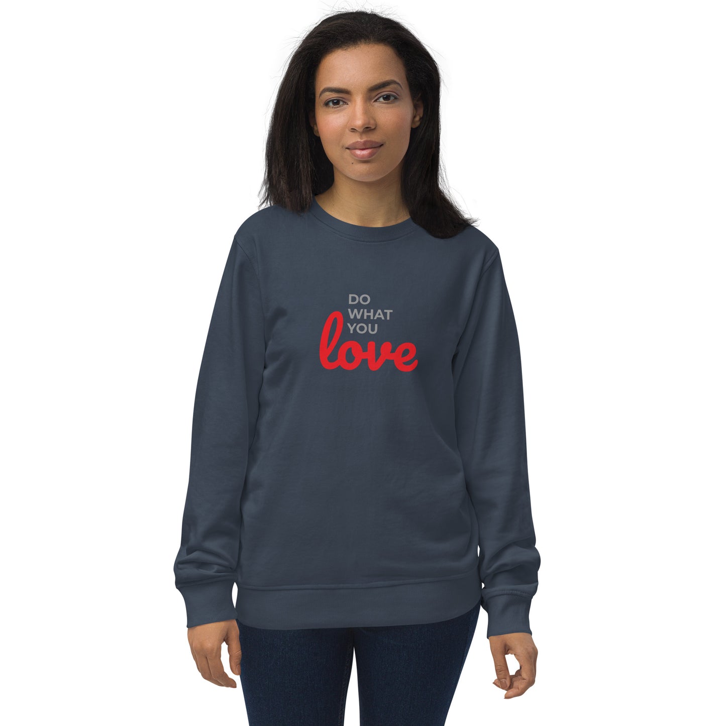 Women's Sweatshirt Do What You Love