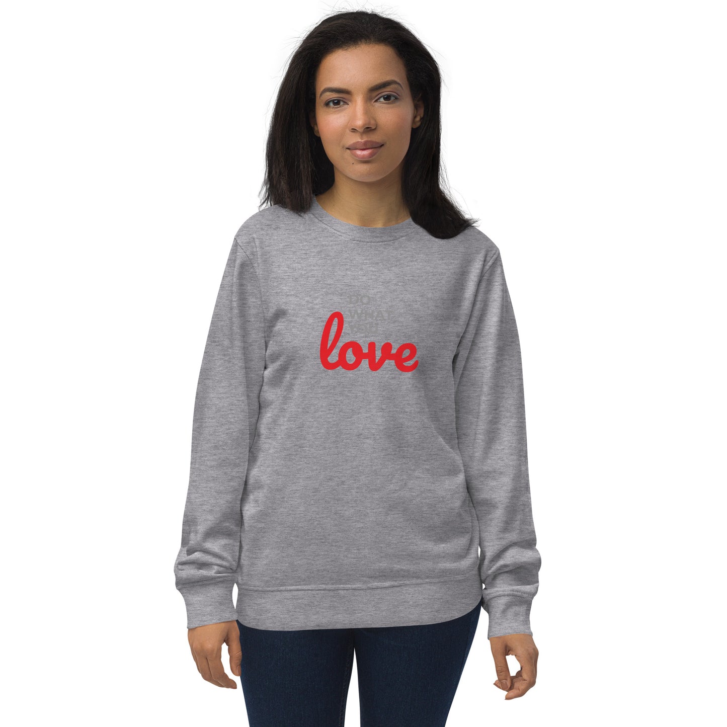 Women's Sweatshirt Do What You Love