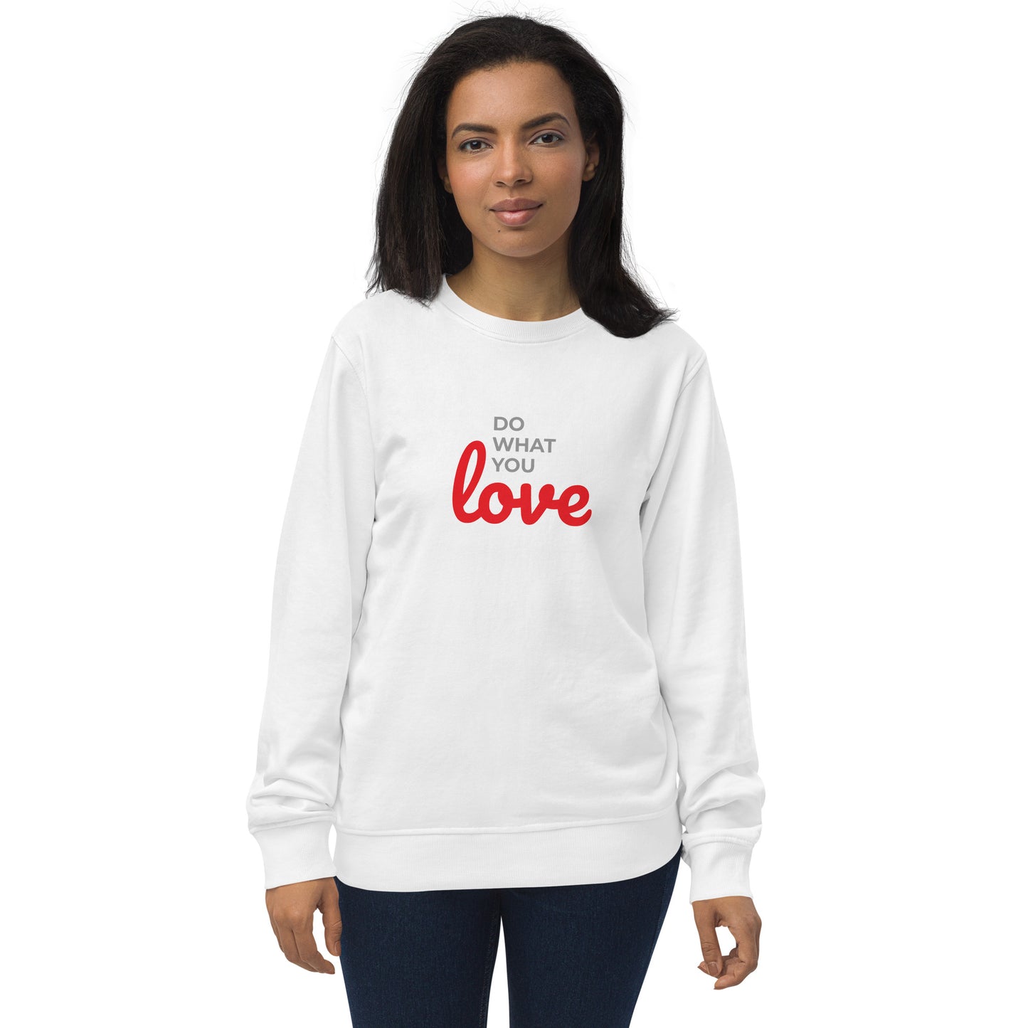 Women's Sweatshirt Do What You Love